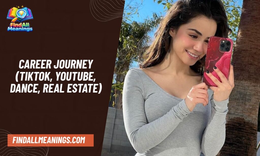 Career Journey (TikTok, YouTube, Dance, Real Estate)