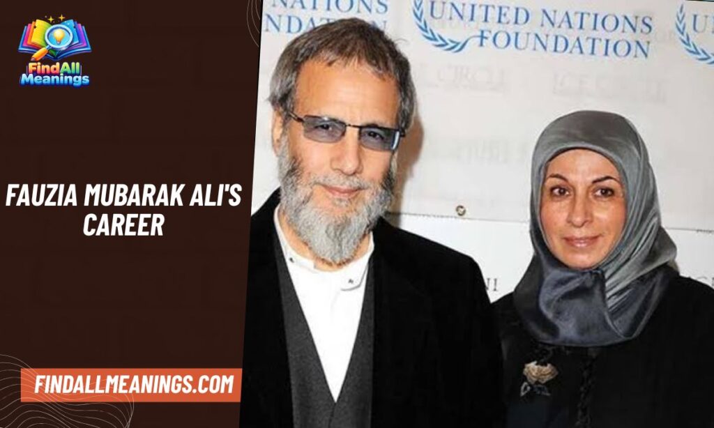 Fauzia Mubarak Ali's Career