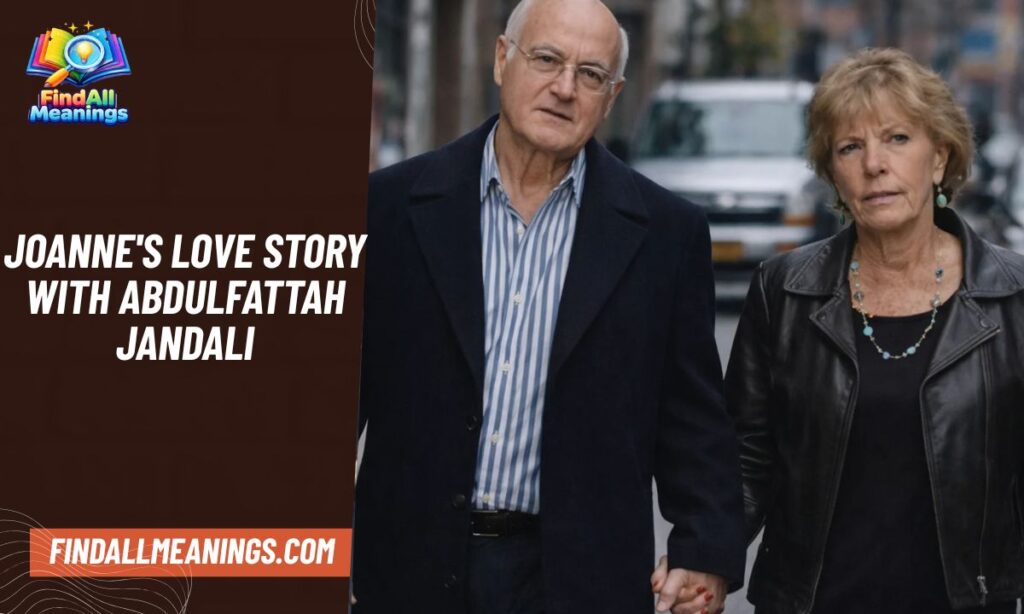 Joanne's Love Story with Abdulfattah Jandali
