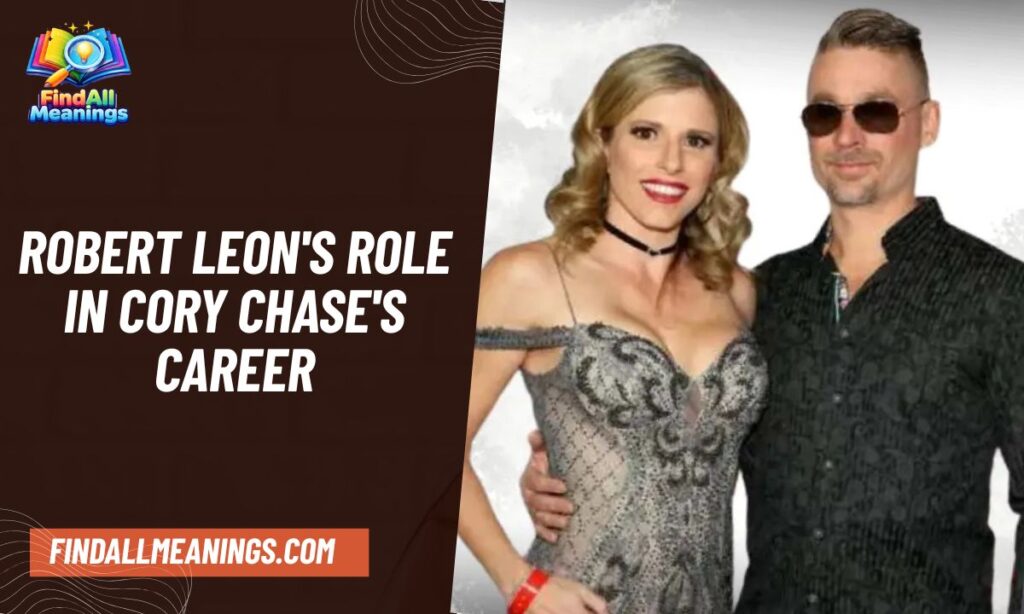 Robert Leon's Role in Cory Chase's Career