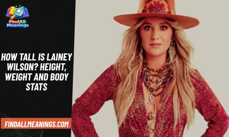 How Tall Is Lainey Wilson? Height, Weight and Body Stats